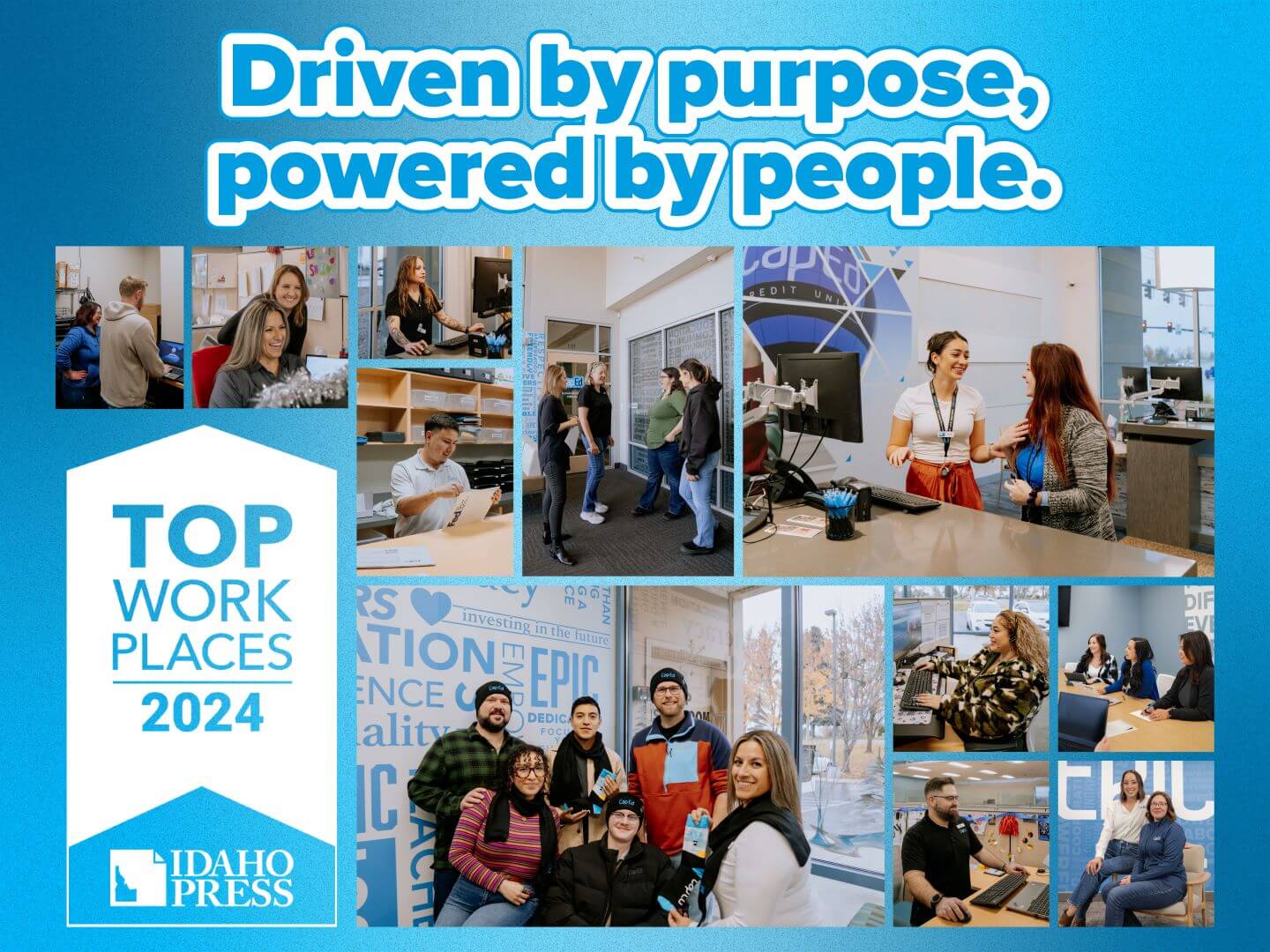 Driven by purpose. Powered by people. Idaho Press Top Workplaces award 2024.